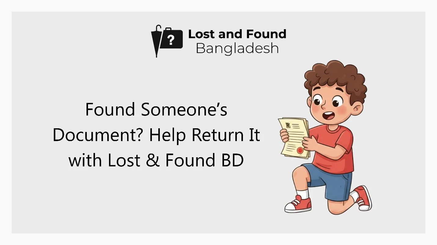 Found Someone’s Document? Help Return It with Lost & Found BD